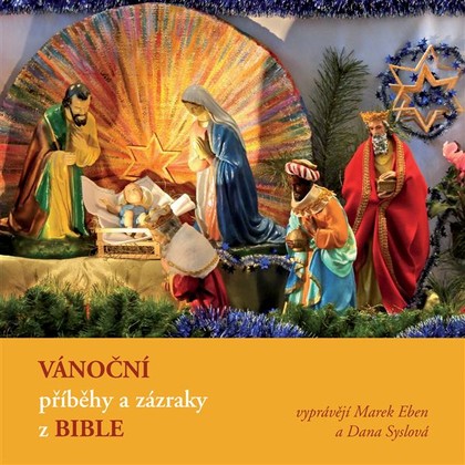 Mluvené slovo Vánoční příběhy a zázraky z Bible