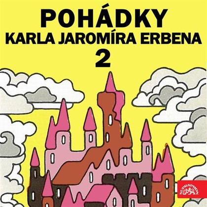 Mluvené slovo Pohádky Karla Jaromíra Erbena 2