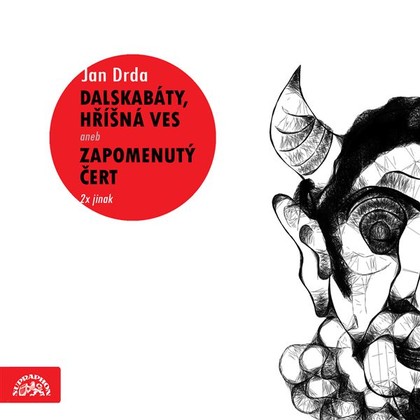 Mluvené slovo Dalskabáty, hříšná ves aneb Zapomenutý čert (2x jinak)