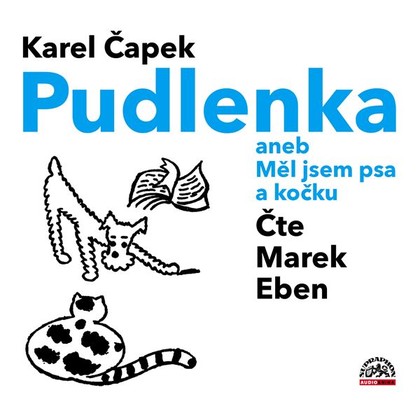 Mluvené slovo Pudlenka aneb Měl jsem psa a kočku