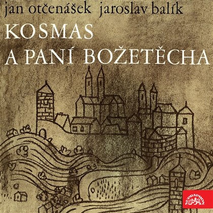 Mluvené slovo Kosmas a paní Božetěcha