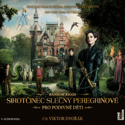 Mluvené slovo Sirotčinec slečny Peregrinové pro podivné děti