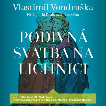 Mluvené slovo Podivná svatba na Lichnici