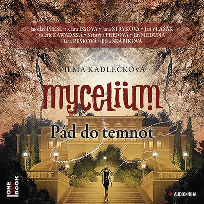 Mluvené slovo Mycelium III: Pád do temnot