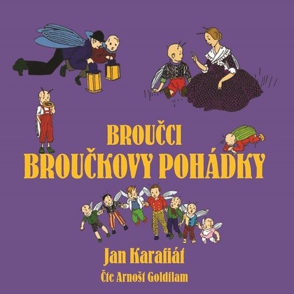 Mluvené slovo Broučci: Broučkovy pohádky