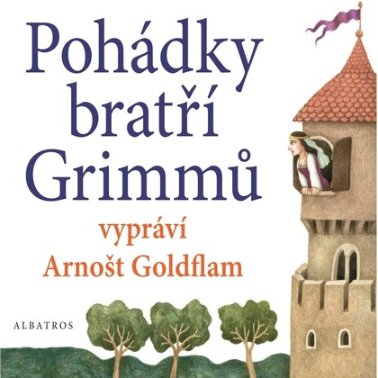 Mluvené slovo Pohádky bratří Grimmů vypráví Arnošt Goldflam
