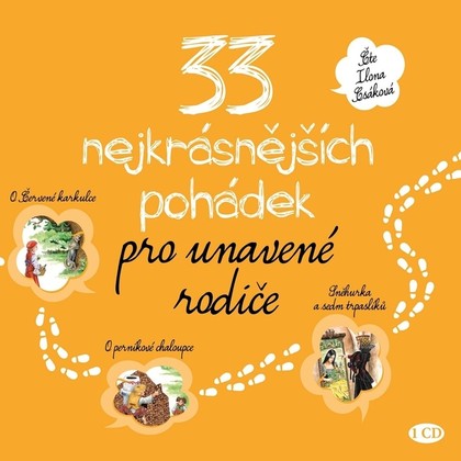 Mluvené slovo 33 nejkrásnějších pohádek pro unavené rodiče