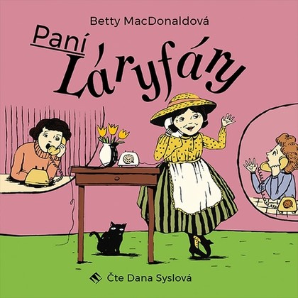 Mluvené slovo Paní Láryfáry