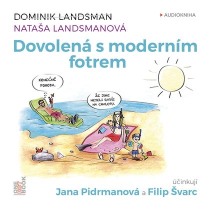 Mluvené slovo Dovolená s moderním fotrem