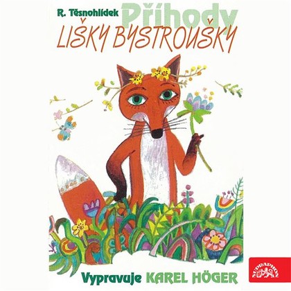 Mluvené slovo Příhody lišky Bystroušky