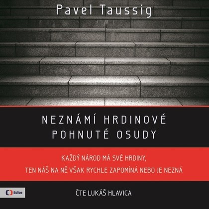 Mluvené slovo Neznámí hrdinové