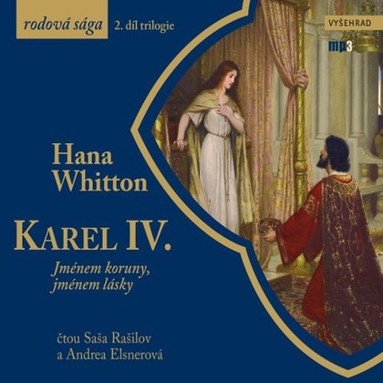 Mluvené slovo Karel IV. - Jménem koruny, jménem lásky