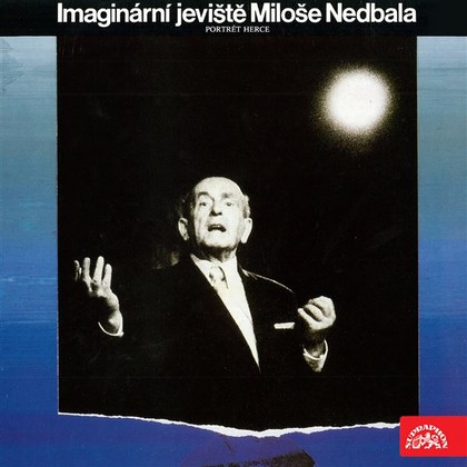 Mluvené slovo Imaginární jeviště Miloše Nedbala
