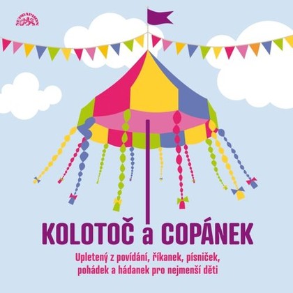 Mluvené slovo Kolotoč a Copánek upletený z povídání, říkanek, písniček a hádanek pro nejmenší děti