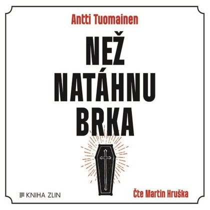 Mluvené slovo Než natáhnu brka