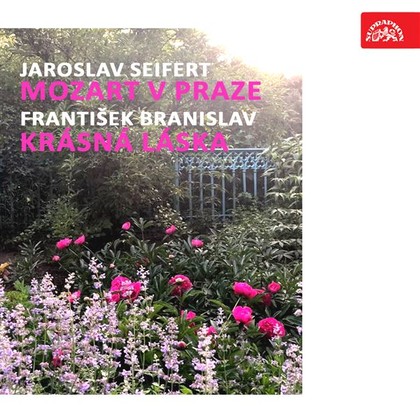 Mluvené slovo Seifert: Mozart v Praze, Branislav: Krásná láska