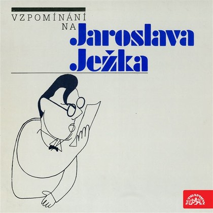 Mluvené slovo Vzpomínání na Jaroslava Ježka