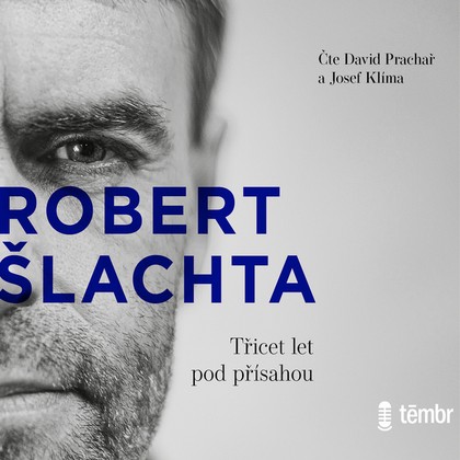 Mluvené slovo Šlachta - Třicet let pod přísahou