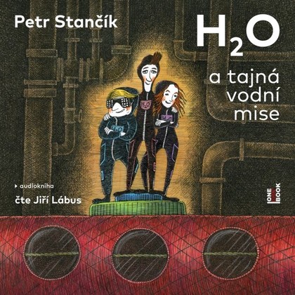 Mluvené slovo H2O a tajná vodní mise