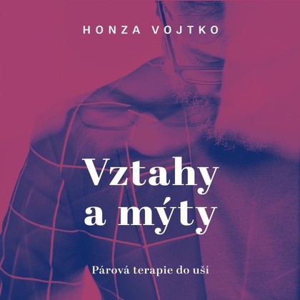 Mluvené slovo Vztahy a mýty