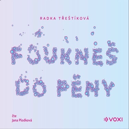 Mluvené slovo Foukneš do pěny