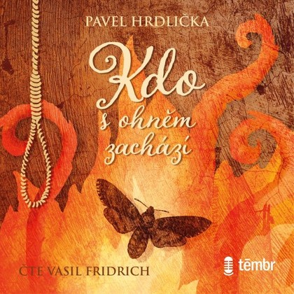 Mluvené slovo Kdo s ohněm zachází