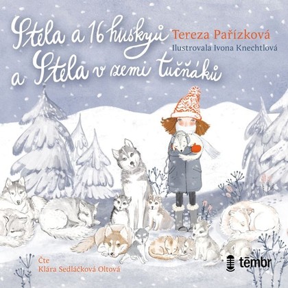 Mluvené slovo Stela a 16 huskyů