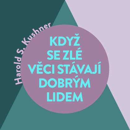 Mluvené slovo Když se zlé věci stávají dobrým lidem