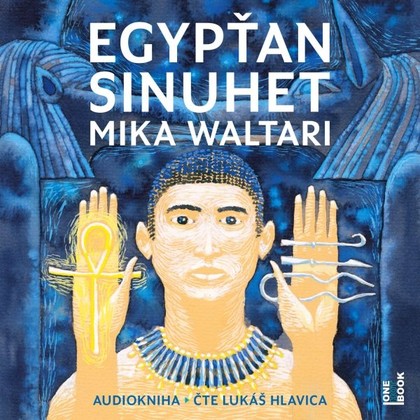 Mluvené slovo Egypťan Sinuhet: patnáct knih ze života lékaře