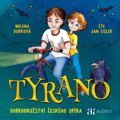 Mluvené slovo Tyrano - Dobrodružství českého upíra