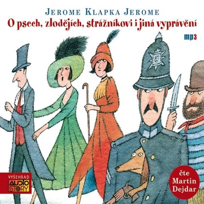 Mluvené slovo O psech, zlodějích, strážníkovi i jiná vyprávění