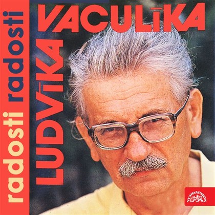 Mluvené slovo Ludvíka Vaculíka radosti radosti