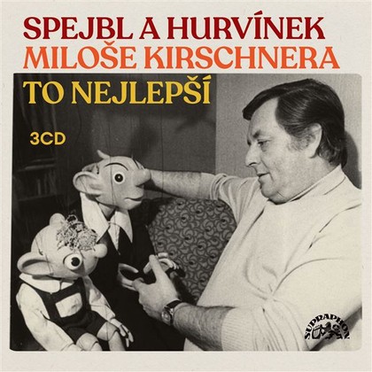 Mluvené slovo Spejbl a Hurvínek Miloše Kirschnera / To nejlepší