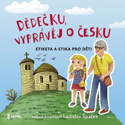 Mluvené slovo Dědečku, vyprávěj o Česku