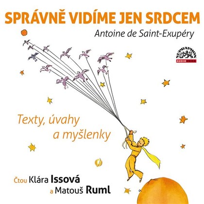 Mluvené slovo Správně vidíme jen srdcem - Texty, úvahy a myšlenky