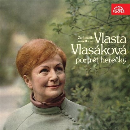 Mluvené slovo Zasloužilá umělkyně Vlasta Vlasáková - Portrét herečky