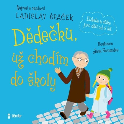Mluvené slovo Dědečku, už chodím do školy