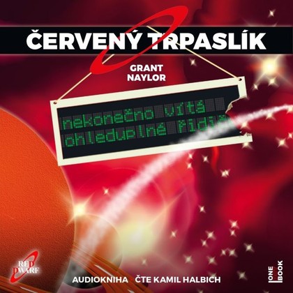 Mluvené slovo ČERVENÝ TRPASLÍK 1: Nekonečno vítá ohleduplné řidiče