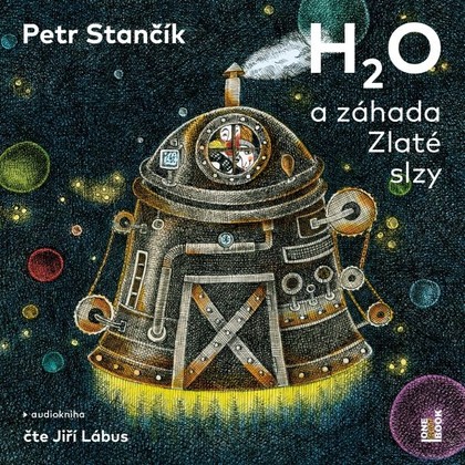 Mluvené slovo H2O a záhada Zlaté slzy