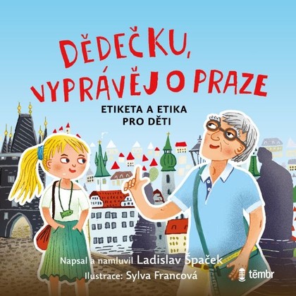 Mluvené slovo Dědečku, vyprávěj o Praze