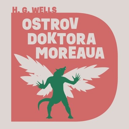 Mluvené slovo Ostrov doktora Moreaua