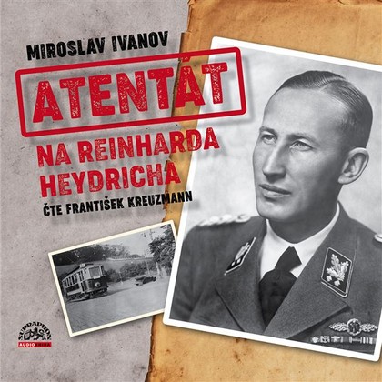 Mluvené slovo Atentát na Reinharda Heydricha