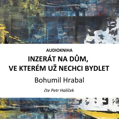 Mluvené slovo Inzerát na dům, ve kterém už nechci bydlet