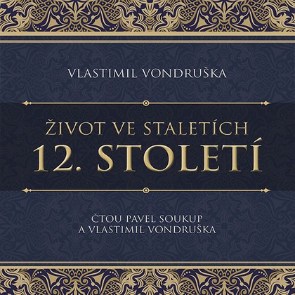 Mluvené slovo 12. století ze série Život ve staletích