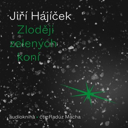 Mluvené slovo Zloději zelených koní
