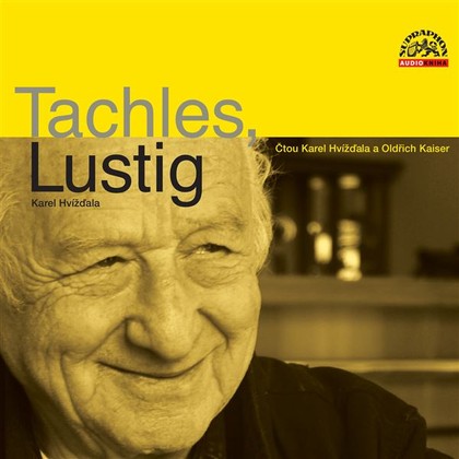 Mluvené slovo Tachles, Lustig