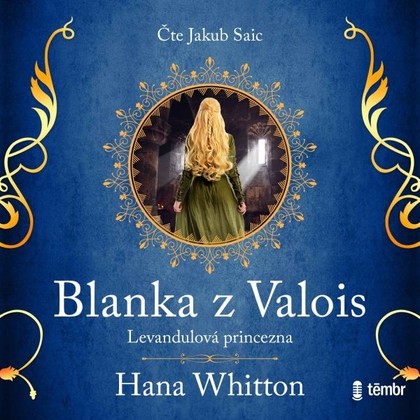 Mluvené slovo Blanka z Valois – Levandulová princezna
