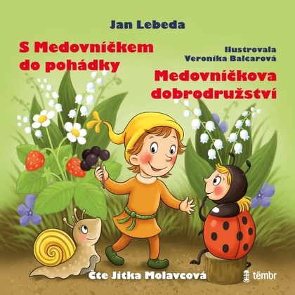 Mluvené slovo S Medovníčkem do pohádky a Medovníčkova dobrodružství