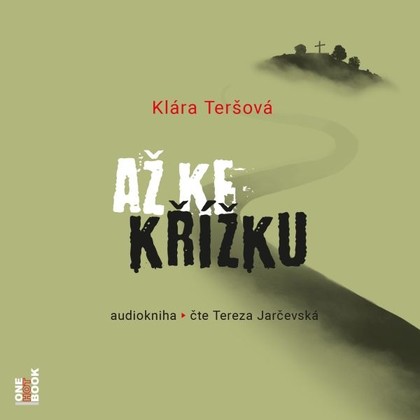 Mluvené slovo Až ke křížku