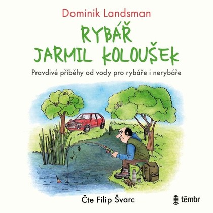 Mluvené slovo Rybář Jarmil Koloušek